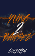 YUNG BAWSEZ 2 (PAPERBACK)