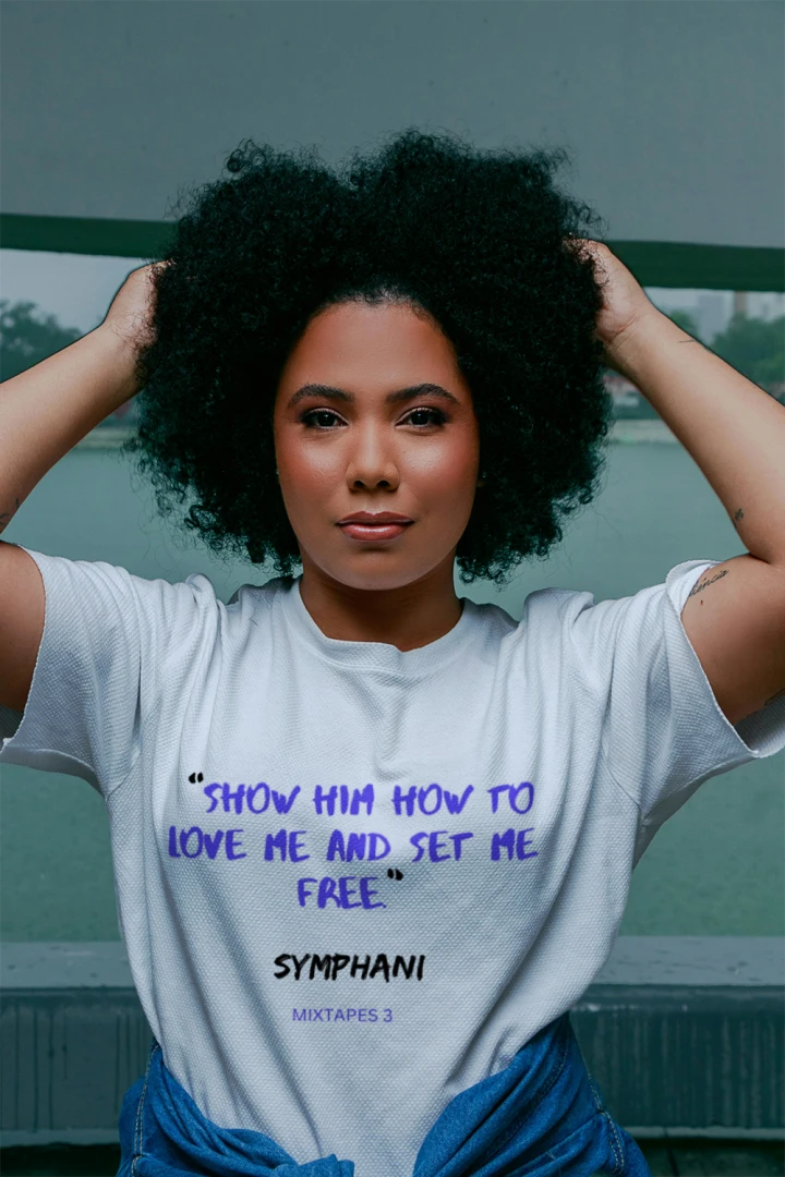 "SHOW HIM HOW TO LOVE ME"- SYMPHANI